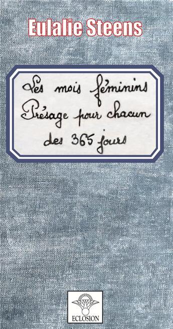 Couverture du livre « Les Mois féminins : Présage pour chacun des 365 jours » de Steens Eulalie aux éditions Books On Demand