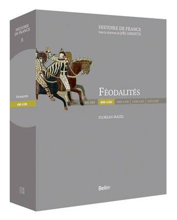 Couverture du livre « Féodalité (888-1180) » de Florian Mazel aux éditions Belin