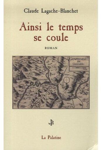 Couverture du livre « Ainsi le temps se coule » de Claude Lagache-Blanchet aux éditions Table Ronde