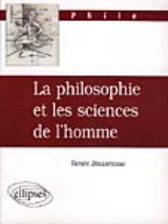 Couverture du livre « Philosophie et les sciences de l'homme (la) » de Renee Bouveresse aux éditions Ellipses