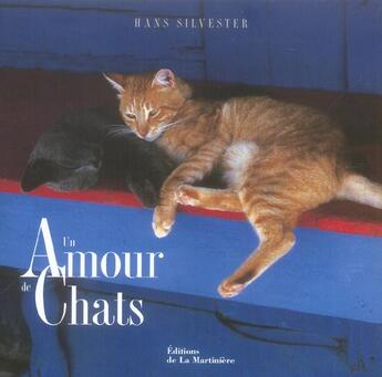 Couverture du livre « Un amour de chats » de Hans Silvester aux éditions La Martiniere