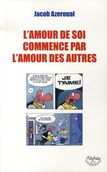 Couverture du livre « L'amour de soi commence par l'amour des autres » de Jacob Azeroual aux éditions Alphee.jean-paul Bertrand