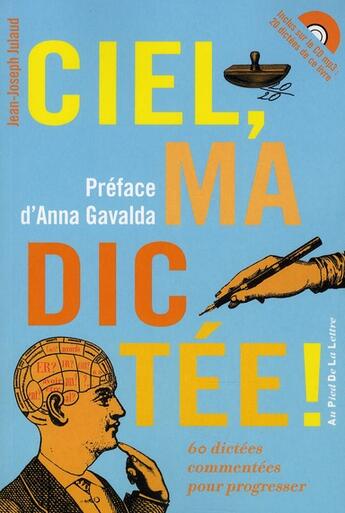 Couverture du livre « Ciel, ma dictée ! 60 dictées commentées pour progresser » de Julaud/Gavalda aux éditions First