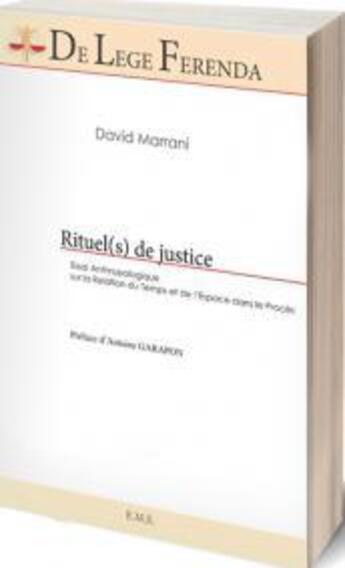 Couverture du livre « Rituels de justice ; Essai anthropologique sur le relation du temps et de l'espace dans 'Le Procès' » de David Marrani aux éditions Eme Editions