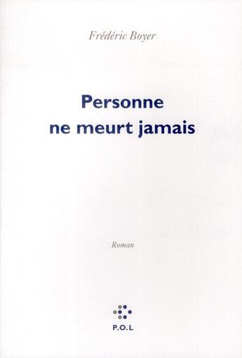 Couverture du livre « Personne ne meurt jamais » de Frederic Boyer aux éditions P.o.l