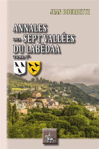 Couverture du livre « Annales des Sept Vallées du Labédaa Tome 1 » de Jean Bourdette aux éditions Editions Des Regionalismes