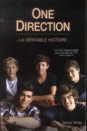 Couverture du livre « One direction, la véritable histoire » de Danny White aux éditions City