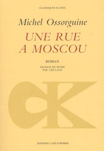 Couverture du livre « Une rue a moscou » de Ossorguine/Lack aux éditions L'age D'homme