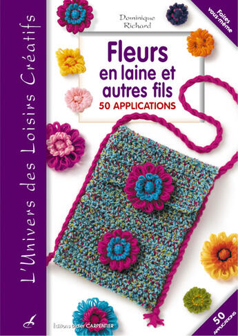 Couverture du livre « Fleurs en laine » de Richard Dominique aux éditions Editions Carpentier