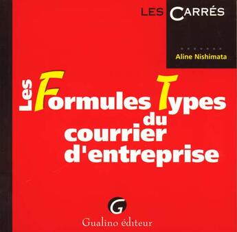 Couverture du livre « Formules types courrier entrep » de Aline Nishimata aux éditions Gualino