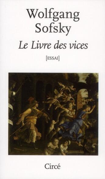 Couverture du livre « Le livre des vices » de Wolfgang Sofsky aux éditions Circe