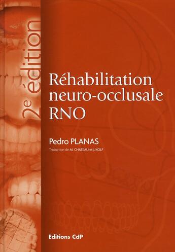 Couverture du livre « Réhabilitation neuro-occlusale rno » de Cdp aux éditions Cahiers De Protheses