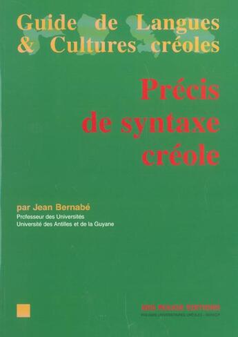 Couverture du livre « Précis de syntaxe créole » de Jean Bernabé aux éditions Ibis Rouge