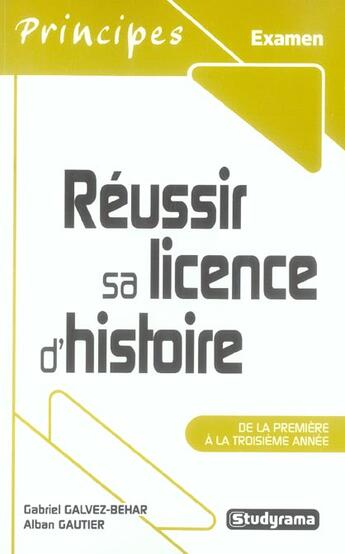 Couverture du livre « Reussir sa licence d'histoire » de Gabriel Galvez-Behar aux éditions Studyrama