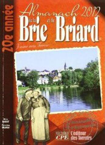Couverture du livre « Almanach de la Brie et du Briard 2012 » de  aux éditions Communication Presse Edition