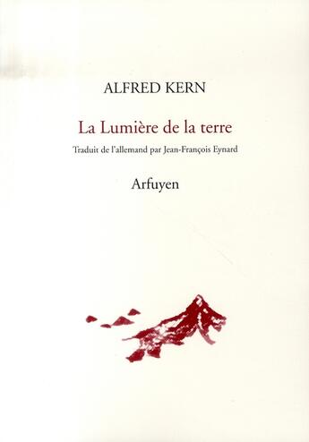 Couverture du livre « La lumière de la terre » de Alfred Kern aux éditions Arfuyen