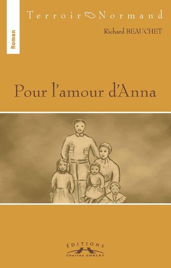 Couverture du livre « Pour l'amour d'Anna » de Richard Beauchet aux éditions Charles Corlet