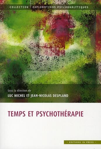 Couverture du livre « Temps et psychothérapie » de Luc Michel et Jean-Nicolas Despland aux éditions In Press