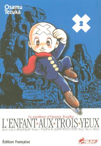 Couverture du livre « L'enfant aux trois yeux t.2 » de Osamu Tezuka aux éditions Asuka