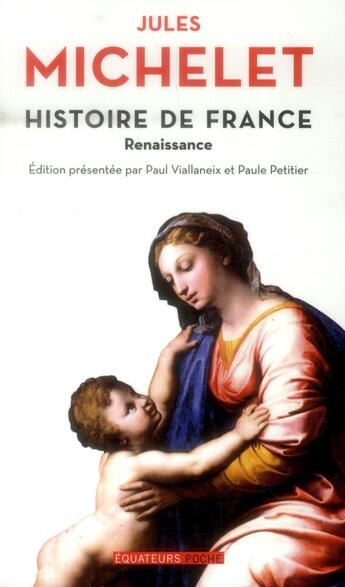 Couverture du livre « Histoire de France Tome 7 ; Renaissance » de Jules Michelet aux éditions Des Equateurs