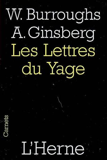Couverture du livre « Les lettres du yage » de William Seward Burroughs et Allen Ginsberg aux éditions L'herne