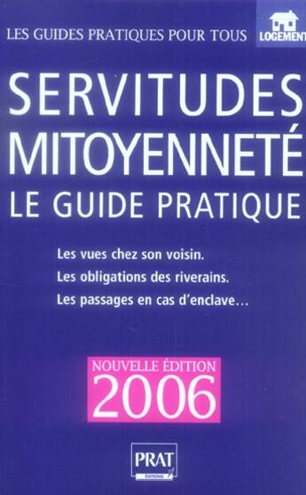 Couverture du livre « Servitudes et mitoyennete le guide pratique 2006 (édition 2006) » de Vallas-Lenerz aux éditions Prat