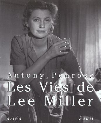 Couverture du livre « Vies De Lee Miller (Les) » de Antony Penrose aux éditions Arlea