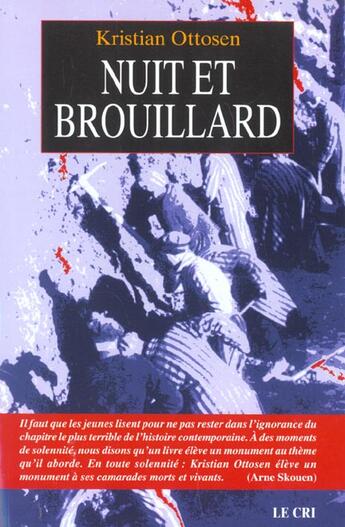 Couverture du livre « Nuit et brouillard ; il faut que les jeunes lisent pour ne pas rester dans l'ignorance du » de Kristian Ottosen aux éditions Parole Et Silence