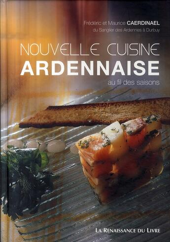 Couverture du livre « La nouvelle cuisine ardennaise » de  aux éditions Renaissance Du Livre