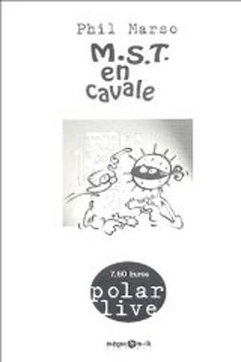 Couverture du livre « Mst en cavale (2e édition) » de Phil Marso aux éditions Megacom-ik