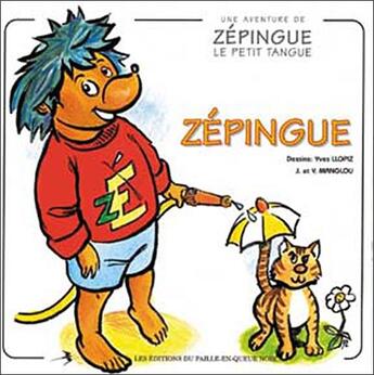 Couverture du livre « Zepingue » de Y Llopiz et Manglou aux éditions Paille En Queue Noir