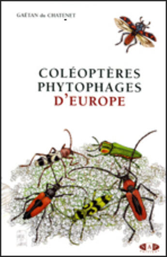 Couverture du livre « Coléoptères phytophages d'Europe t.1 » de Gaetan Du Chatenet aux éditions Nap