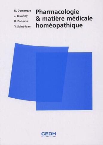 Couverture du livre « Pharmacologie & matière médicale homéopathique » de Demarque D. aux éditions Cedh