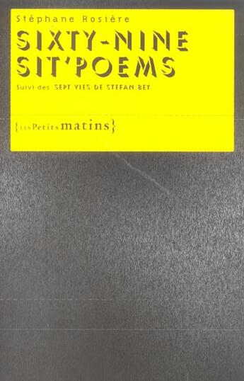 Couverture du livre « Sixty-Nine Sit'poems » de Stéphane Rosière aux éditions Les Petits Matins