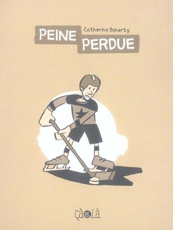 Couverture du livre « Peine perdue » de Doherty Catherine aux éditions Ca Et La