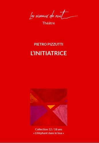 Couverture du livre « L'initiatrice » de Pietro Pizzuti aux éditions Les Oiseaux De Nuit