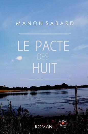 Couverture du livre « Le pacte des huit » de Sabard Manon aux éditions La P'tite Tartine