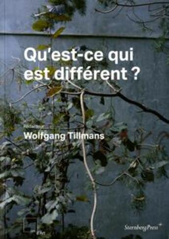 Couverture du livre « Qu'est-ce qui est différent ? jahresring #64 » de Wolfgang Tillmans aux éditions Les Presses Du Reel