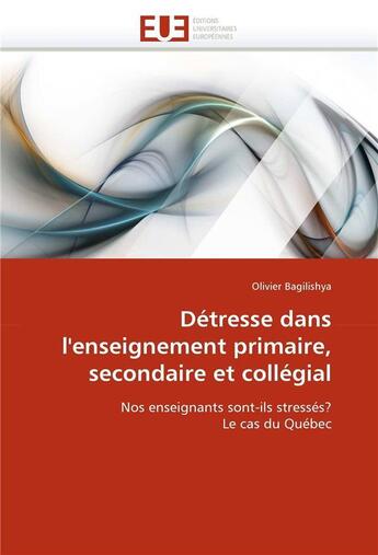 Couverture du livre « Detresse dans l'enseignement primaire, secondaire et collegial » de Bagilishya-O aux éditions Editions Universitaires Europeennes