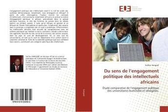 Couverture du livre « Du sens de l'engagement politique des intellectuels africains - etude comparative de l'engagement po » de Laskaris Evangelos aux éditions Editions Universitaires Europeennes