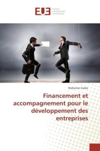 Couverture du livre « Financement et accompagnement pour le developpement des entreprises » de Garba Mahaman aux éditions Editions Universitaires Europeennes