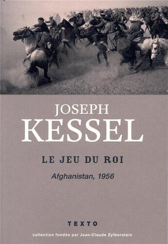 Couverture du livre « Le jeu du roi ; Afghanistan 1956 » de Joseph Kessel aux éditions Tallandier