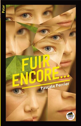 Couverture du livre « Fuir encore... » de Pascale Perrier aux éditions Oskar