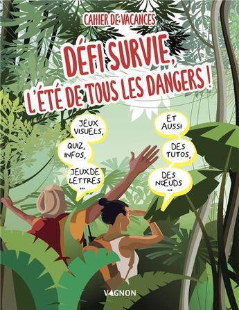 Couverture du livre « Cahier de vacances défi survie : l'été de tous les dangers ! » de Jeremy Guilmeau aux éditions Vagnon