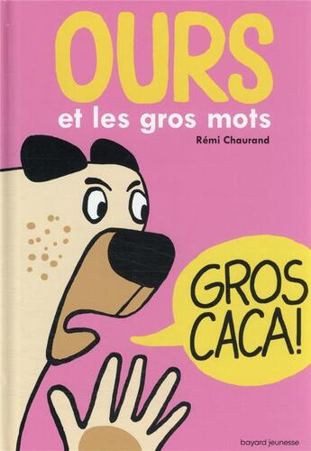 Couverture du livre « Ours et les gros mots » de Remi Chaurand aux éditions Bayard Jeunesse