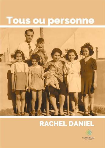 Couverture du livre « Tous ou personne » de Daniel Rachel aux éditions Le Lys Bleu