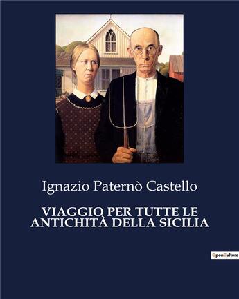 Couverture du livre « VIAGGIO PER TUTTE LE ANTICHITÀ DELLA SICILIA » de Castello I P. aux éditions Culturea