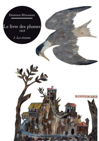 Couverture du livre « Livre des plumes t.1 ; les oiseaux » de Dionisio Minaggio aux éditions Marguerite Waknine