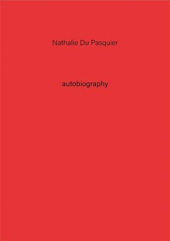 Couverture du livre « Autobiography t.2 » de Nathalie Du Pasquier aux éditions Tonini Editore