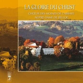 Couverture du livre « Gloire du christ » de Abbaye Belloc aux éditions Studio Sm